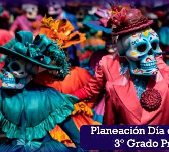 Planeación Día de Muertos - Tercer Grado de Primaria