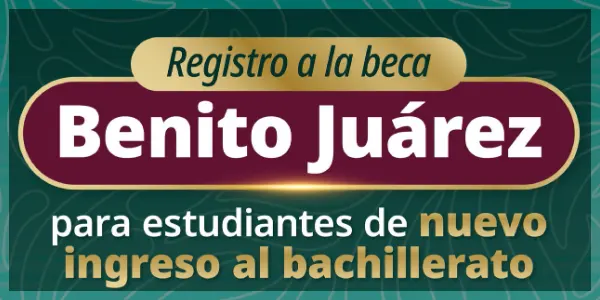 ¿Cómo me registro en la beca Benito Juárez? | Bachillerato
